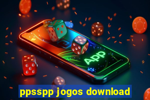 ppsspp jogos download